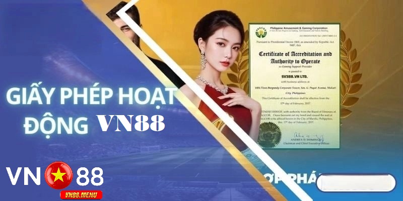 Giay phep hoat dong cua vn88 la gi So sánh giấy phép của VN88 với các nhà cái khác